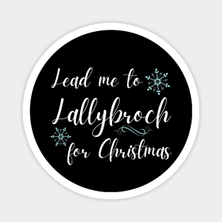 Let's Spend Christmas at Lallybroch Sassenach Magnet